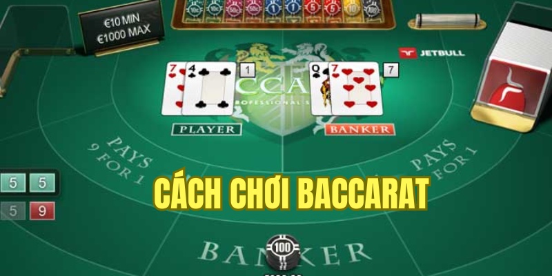 Cách Chơi Baccarat