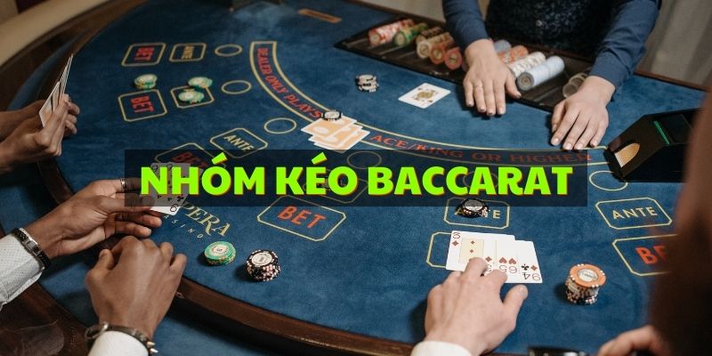 Nhóm Kéo Baccarat