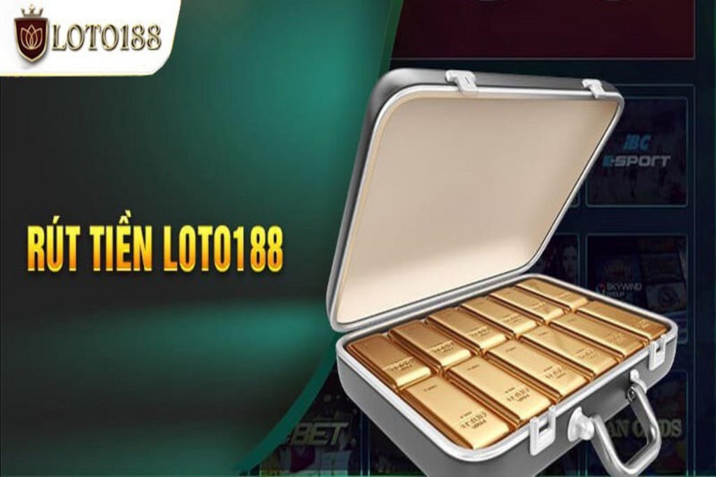 rút tiền loto188 nhanh chóng